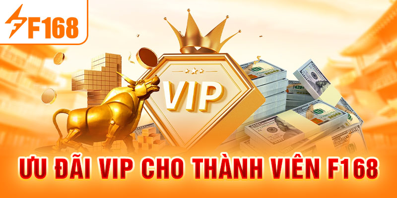 Ưu đãi VIP cho thành viên F168