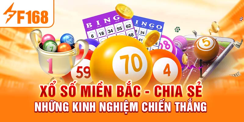 Xổ Số Miền Bắc - Chia Sẻ Những Kinh Nghiệm Chiến Thắng