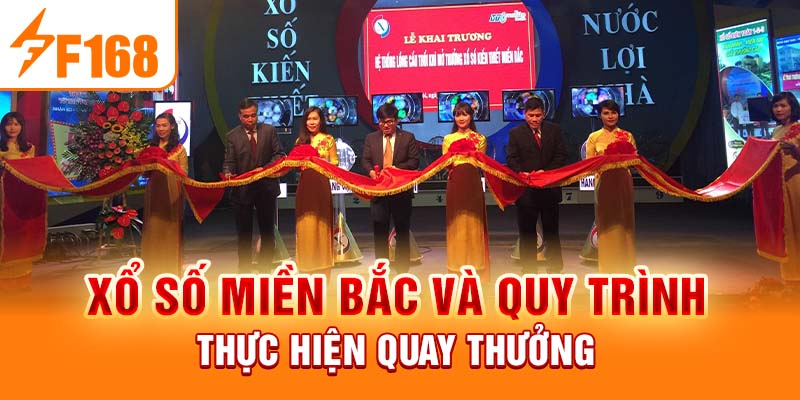 Xổ số miền bắc và quy trình thực hiện quay thưởng