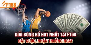 Giải Bóng Rổ HOT Nhất Tại F168 - Đặt Cược, Nhận Thưởng Ngay