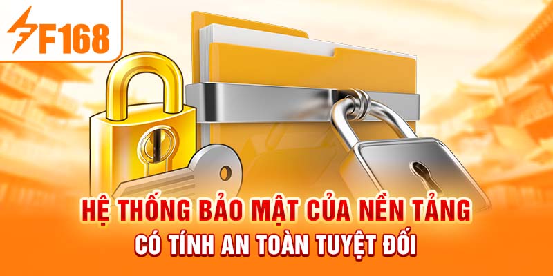 Hệ thống bảo mật của nền tảng có tính an toàn tuyệt đối