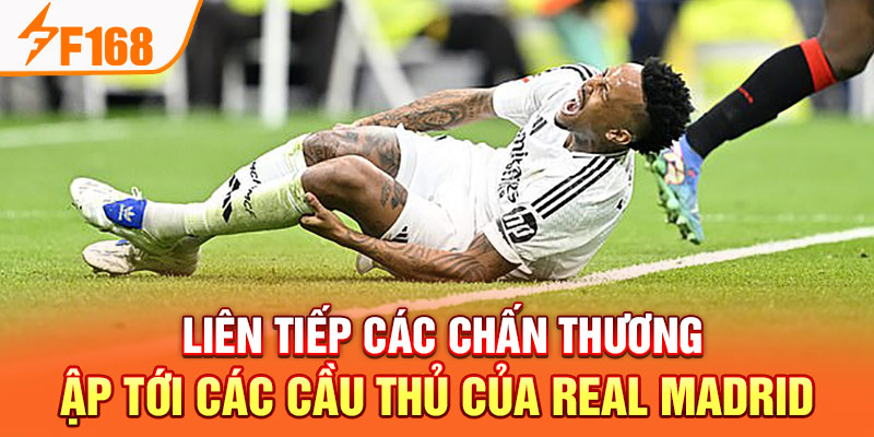 Liên tiếp các chấn thương ập tới các cầu thủ của Real Madrid