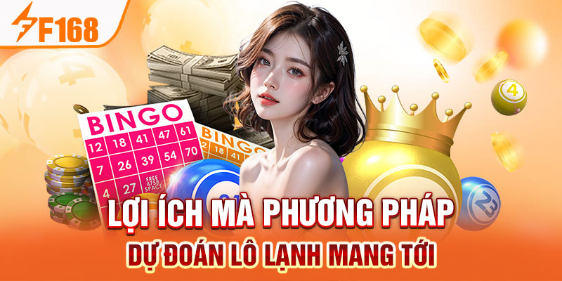 Lợi ích mà phương pháp dự đoán lô lạnh mang tới