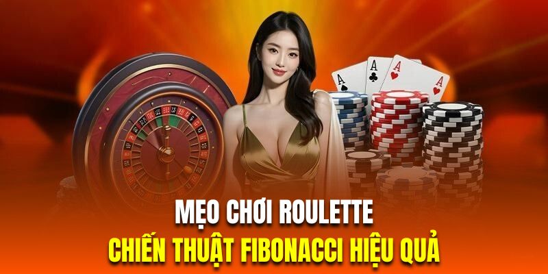 Chiến thuật Fibonacci được áp dụng rất nhiều trong các vòng quay Roulette