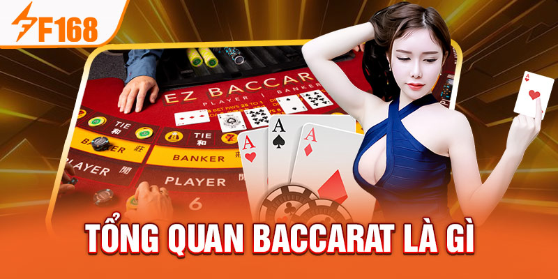 Tổng quan baccarat là gì